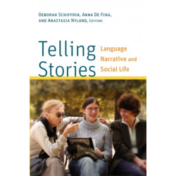 Telling Stories: Language, Narrative, and Social Life