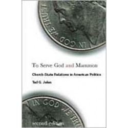 To Serve God and Mammon: Church–State Relations in American Politics