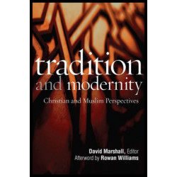 Tradition and Modernity: Christian and Muslim Perspectives