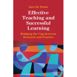 Effective Teaching and Successful Learning: Bridging the Gap between Research and Practice