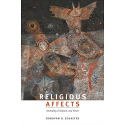 Religious Affects: Animality, Evolution, and Power