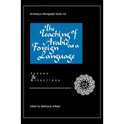 The Teaching of Arabic as a Foreign Language: Issues and Directions