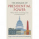 The Enigma of Presidential Power: Parties, Policies and Strategic Uses of Unilateral Action