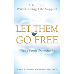 Let Them Go Free: A Guide to Withdrawing Life Support