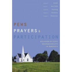 Pews, Prayers, and Participation: Religion and Civic Responsibility in America