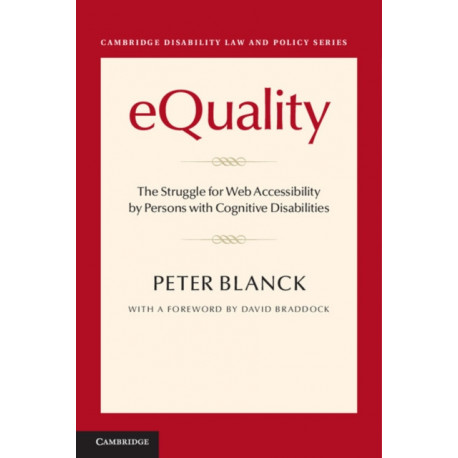 eQuality: The Struggle for Web Accessibility by Persons with Cognitive Disabilities