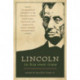 Lincoln in His Own Time: A Biographical  Chronicle of His Life, Drawn from Recollections, Interviews and Memoirs by Family, Friends and Associates