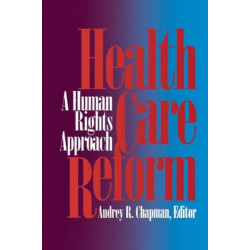Health Care Reform: A Human Rights Approach
