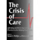 The Crisis of Care: Affirming and Restoring Caring Practices in the Helping Professions