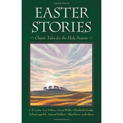 Easter Stories: Classic Tales for the Holy Season