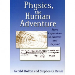 Physics, the Human Adventure: From Copernicus to Einstein and Beyond