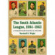 The South Atlantic League, 1904-1963: A Year-by-Year Statistical History