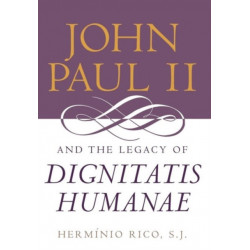 John Paul II and the Legacy of Dignitatis Humanae