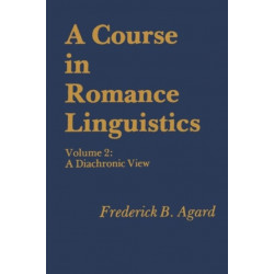 A Course in Romance Linguistics: A Diachronic View, vol. 2