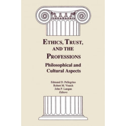 Ethics, Trust, and the Professions: Philosophical and Cultural Aspects
