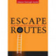 Escape Routes: For People Who Feel Trapped in Life's Hells