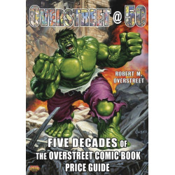 Overstreet @ 50: Five Decades of The Overstreet Comic Book Price Guide