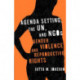 Agenda Setting, the UN, and NGOs: Gender Violence and Reproductive Rights