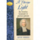 A Divine Light: The Spiritual Leadership of Jonathan Edwards