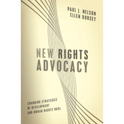 New Rights Advocacy: Changing Strategies of Development and Human Rights NGOs