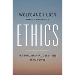 Ethics: The Fundamental Questions of Our Lives