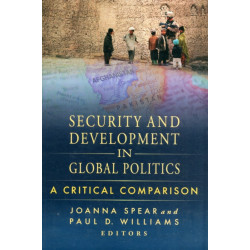 Security and Development in Global Politics: A Critical Comparison