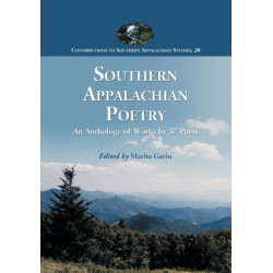 Southern Appalachian Poetry: An Anthology of Works by 37 Poets