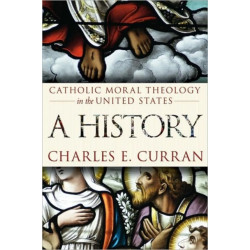 Catholic Moral Theology in the United States: A History