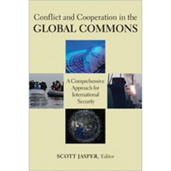 Conflict and Cooperation in the Global Commons: A Comprehensive Approach for International Security