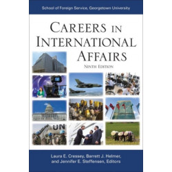 Careers in International Affairs: Ninth Edition