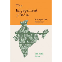 The Engagement of India: Strategies and Responses