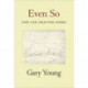 Even So: New and Selected Poems: New and Selected Poems