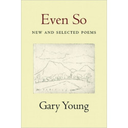 Even So: New and Selected Poems: New and Selected Poems