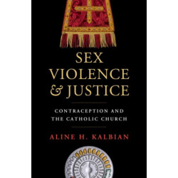 Sex, Violence, and Justice: Contraception and the Catholic Church