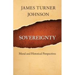 Sovereignty: Moral and Historical Perspectives