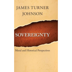 Sovereignty: Moral and Historical Perspectives