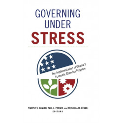 Governing under Stress: The Implementation of Obama's Economic Stimulus Program