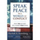 Speak Peace in a World of Conflict: What You Say Next Will Change Your World