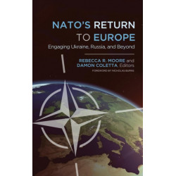 NATO's Return to Europe: Engaging Ukraine, Russia, and Beyond