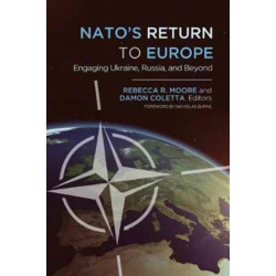 NATO's Return to Europe: Engaging Ukraine, Russia, and Beyond