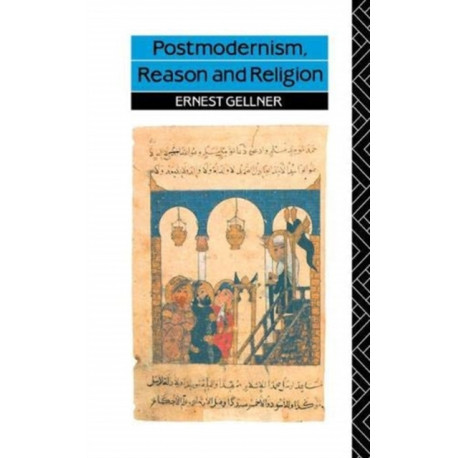 Postmodernism, Reason and Religion