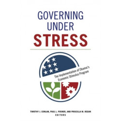 Governing under Stress: The Implementation of Obama's Economic Stimulus Program