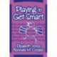 Playing to Get Smart