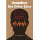 Sounding the Color Line: Music and Race in the Southern Imagination