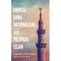 Radical Arab Nationalism and Political Islam