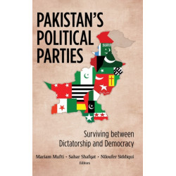 Pakistan's Political Parties: Surviving between Dictatorship and Democracy