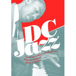 DC Jazz: Stories of Jazz Music in Washington, DC