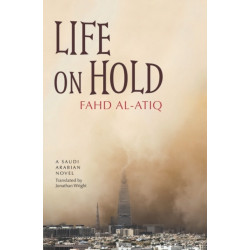 Life on Hold: A Saudi Arabian Novel