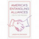 America's Entangling Alliances: 1778 to the Present