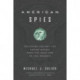 American Spies: Espionage against the United States from the Cold War to the Present
